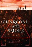 Charcoal and Smoke
