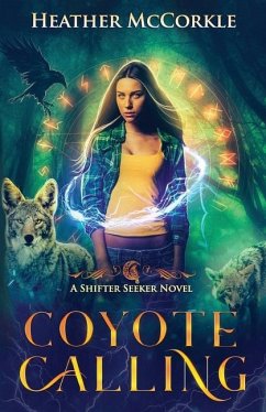 Coyote Calling: A Shifter Seeker Novel - Mccorkle, Heather