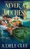 Never a Duchess Never a Duchess