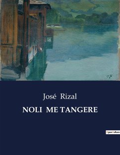 NOLI ME TANGERE - Rizal, José