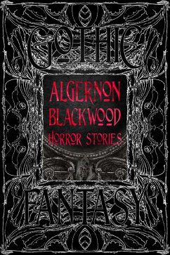 Algernon Blackwood Horror Stories - Blackwood, Algernon