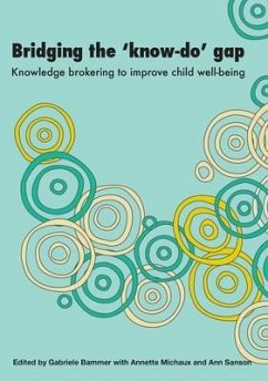 Bridging the 'Know-Do' Gap: Knowledge brokering to improve child wellbeing - Bammer, Gabriele