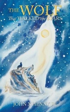 The Wolf That Walked the Stars - Henny, John X.