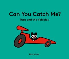 Can You Catch Me? Tutu and the Vehicles - Karski, Piotr