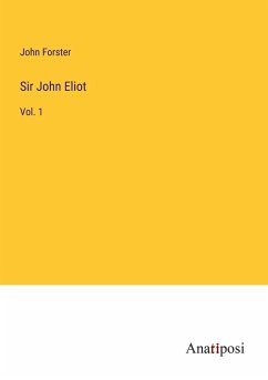 Sir John Eliot - Forster, John