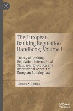 The European Banking Regulation Handbook, Volume I - Gortsos, Christos V.