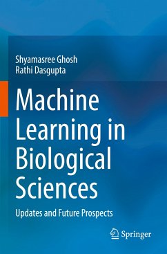 Machine Learning in Biological Sciences - Ghosh, Shyamasree;Dasgupta, Rathi