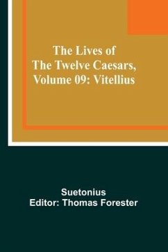 The Lives of the Twelve Caesars, Volume 09: Vitellius - Suetonius