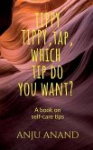 Tippy, Tippy, Tap, Which Tip Do You Want?: Self Care Tips