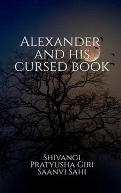 Alexander and His Cursed Book - Sahi, Saanvi