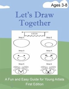 Let's Draw Together: A Fun and Easy Guide for Young Artists - Lege, Shane