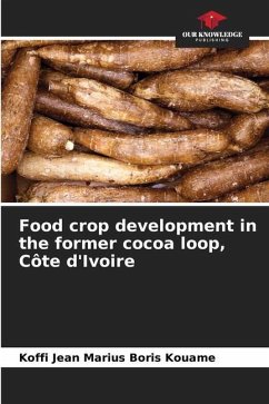 Food crop development in the former cocoa loop, Côte d'Ivoire - Kouame, Koffi Jean Marius Boris