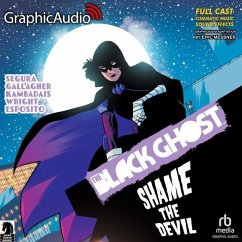 The Black Ghost 2: Shame the Devil [Dramatized Adaptation]: The Black Ghost 2 - Segura, Alex; Gallagher, Monica