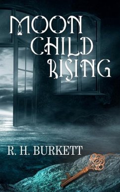 Moon Child Rising - Burkett, R. H.