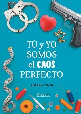 Tú y yo somos el caos perfecto