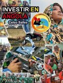 INVESTIR EN ANGOLA - Visit Angola - Celso Salles