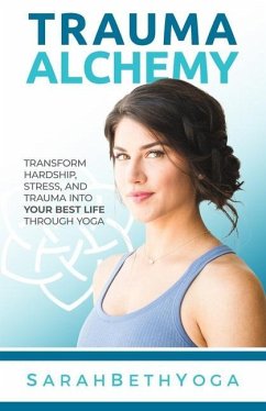 Trauma Alchemy - Yoga, Sarah Beth