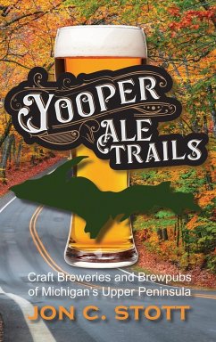 Yooper Ale Trails - Stott, Jon C; Classen, Mikel B.