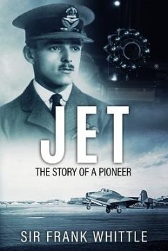 Jet: The Story of a Pioneer - Whittle, Frank