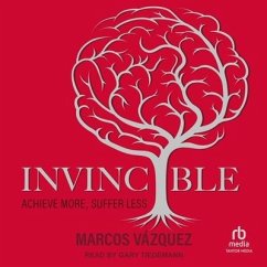 Invincible: Achieve More, Suffer Less - Vazquez, Marcos