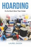 Hoarding: It's So Much More Than Clutter