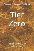Tier Zero: Fables for the 21st Century