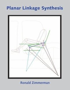 Planar Linkage Synthesis - Zimmerman, Ronald Allen