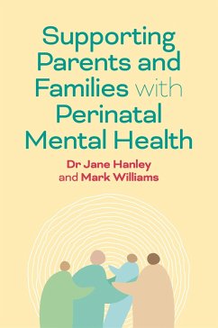 Supporting Parents and Families with Perinatal Mental Health - Hanley, Jane; Williams, Mark