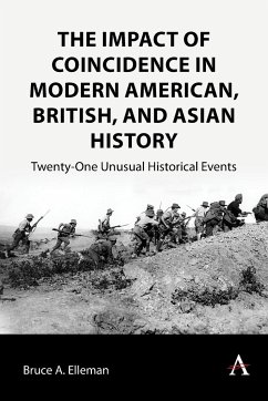 The Impact of Coincidence in Modern American, British, and Asian History - Elleman, Bruce A.