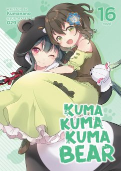 Kuma Kuma Kuma Bear (Light Novel) Vol. 16 - Kumanano