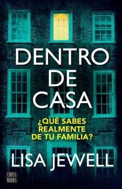 Dentro de Casa / The Family Upstairs (Spanish Edition) - Jewell, Lisa