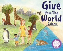 Give You The World - Anne, C.