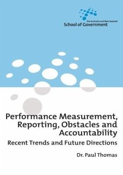 Performance Measurement, Reporting, Obstacles and Accountability: Recent Trends and Future Directions - Thomas, Paul G.