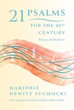 21 Psalms for the 21st Century: Process Meditations - Suchocki, Marjorie Hewitt