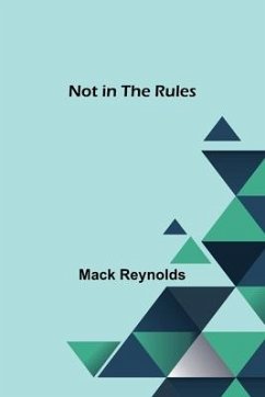 Not in the Rules - Reynolds, Mack