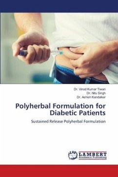 Polyherbal Formulation for Diabetic Patients - Tiwari, Dr. Vinod Kumar;Singh, Dr. Nitu;Kandalkar, Dr. Ashish