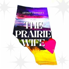 The Prairie Wife - Stringer, Arthur