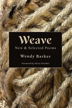 Weave: New and Selected Poems - Barker, Wendy