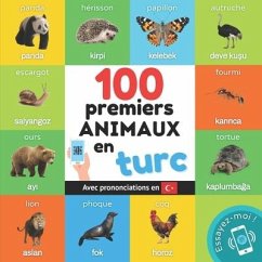 100 premiers animaux en turc: Imagier bilingue pour enfants: français / turc avec prononciations - Yukismart