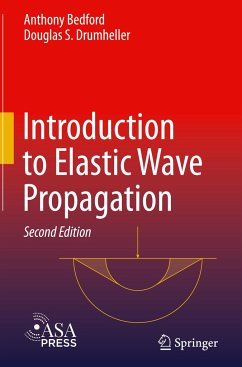 Introduction to Elastic Wave Propagation - Bedford, Anthony;Drumheller, Douglas S.