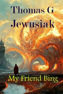 My Friend Bing - Jewusiak, Thomas G