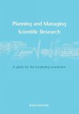 Planning and Managing Scientific Research: A guide for the beginning researcher
