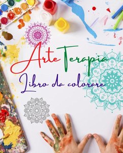 Arteterapia   Libro da colorare   Disegni unici di mandala fonte di infinita creatività, armonia ed energia divina - Editions, Healthy Art