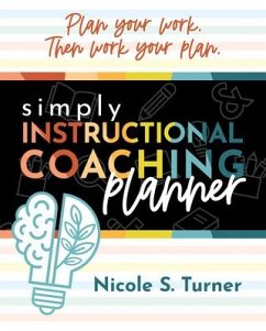 Simply Instructional Coaching Planner - Turner, Nicole S