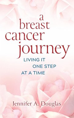 A Breast Cancer Journey - Douglas, Jennifer A.