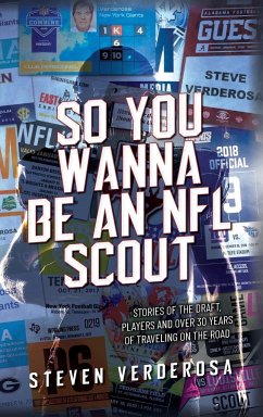 So You Wanna Be An NFL Scout - Verderosa, Steve