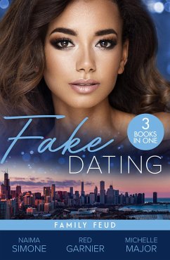 Fake Dating: Family Feud - 3 Books in 1 - Simone, Naima; Garnier, Red; Major, Michelle