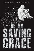 Be My Saving Grace
