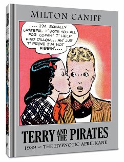 Terry and the Pirates: The Master Collection Vol. 5: 1939 - The Hypnotic April Kane - Caniff, Milton