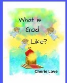 What is God Like?